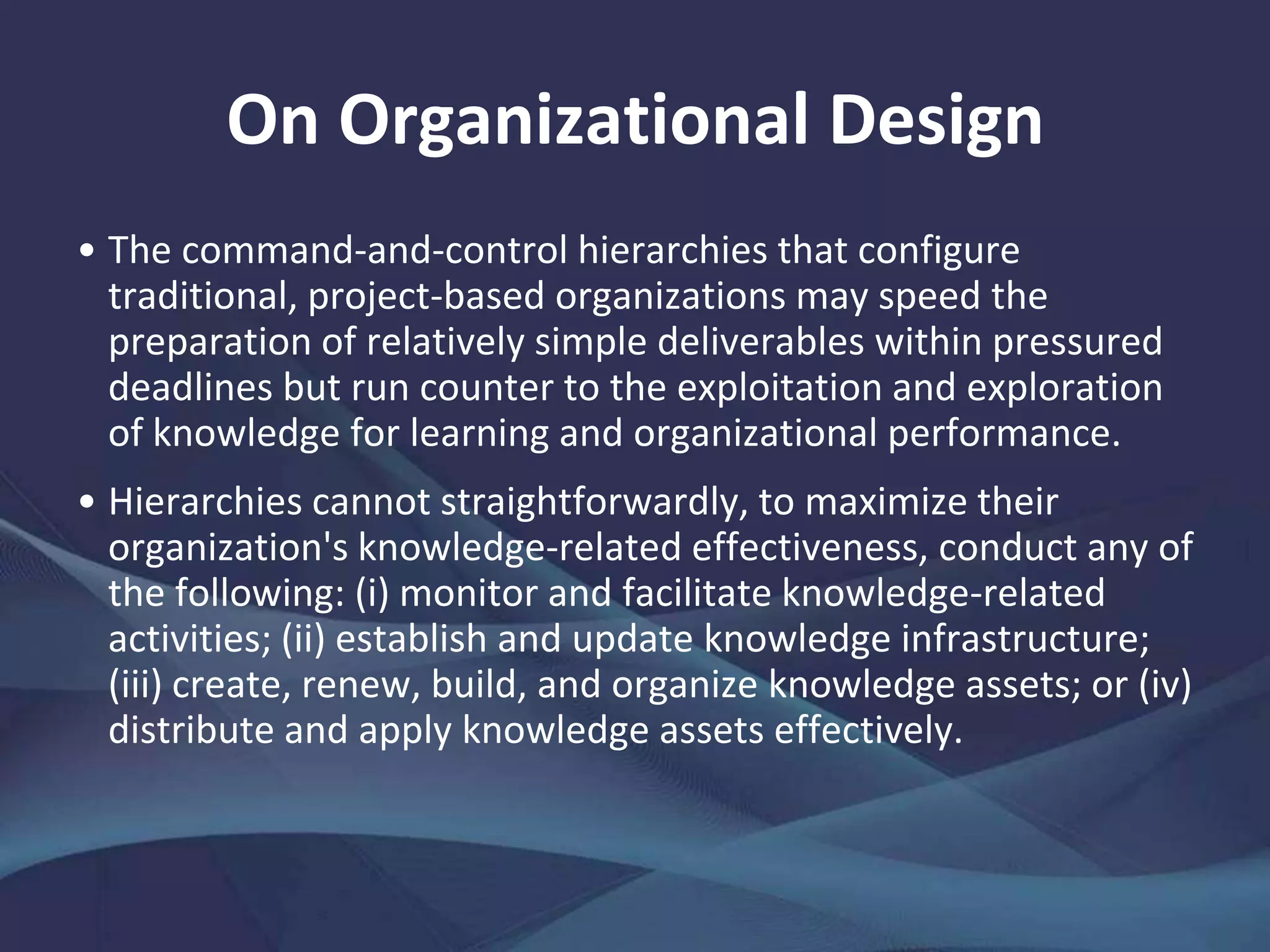On Project Typologies
• Initiatives with well-defined goals and methods are
typified by engineering and construction projects.
(Project management approach: task and activity
scheduling. Knowledge management approach:
leadership, technology.)
Well-Defined Goal and Methods
• Initiatives with well-defined goals but poorly defined
methods comprise product development projects.
(Project management approach: milestones for
components of product. Knowledge management
approach: leadership, learning, technology.)
Well-Defined Goal, Poorly Defined Methods
 