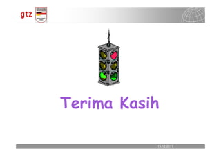 Terima Kasih

           13.12.2011
             13.12.2011   Seite 18
                          Seite 18
 