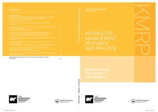 KNOWLEDGEMANAGEMENTRESEARCHANDPRACTICEVOLUME18NUMBER1MARCH2020
Contents VOLUME 18 NUMBER 1 MARCH 2020
ISSN: 1477-8238
KNOWLEDGE
MANAGEMENT
RESEARCH
AND PRACTICE
Giovanni Schiuma
Tom Jackson
Antti Lönnqvist
KMRP
Original Articles
Facilitating organisational learning activities: Types of organisational culture
and their inﬂuence on organisational learning and performance
Seok-young Oh and Hyeong-seok Han 1
E-participation actors: understanding roles, connections, partnerships
Maxat Kassen 16
Changing professional service archetypes in a law ﬁrm using Process Orientated
Holonic (PrOH) Modelling
Ben Clegg, Krishna Balthu and Glyn Morris 38
Communities of practice and knowledge management systems: eﬀects
on knowledge management activities and innovation performance
Hyun-Ju Choi, Jong-Chang Ahn, Seung-Hye Jung and Joon-Ho Kim 53
Knowledge as a critical success factor in the Finnish social and health-care reform
Anna-Kaisa Ikonen 69
Disruptions as opportunities for new thinking: applying the studio model
to business education
Cesar Bandera, Mark Somers, Katia Passerini, Mary Kate Naatus and Kevin Pon 81
The role of aesthetic reasoning in knowledge management: the case
of elegant systems architecture design
Luca Iandoli, Alejandro Salado and Giuseppe Zollo 93
Obstacles and levers of interdisciplinary collaborative work. The case of ALLIBEAS
Delphine Wannenmacher 110
Reimagining organisational conﬂicts through the metaphor of music
Paula Rossi 120
TKMR_A_COVER_18-01.indd 1TKMR_A_COVER_18-01.indd 1 2/25/2020 10:49:31 PM2/25/2020 10:49:31 PM
 