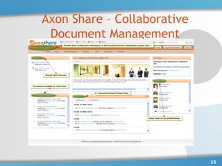Axon Share – Collaborative
 Document Management




                             15
 
