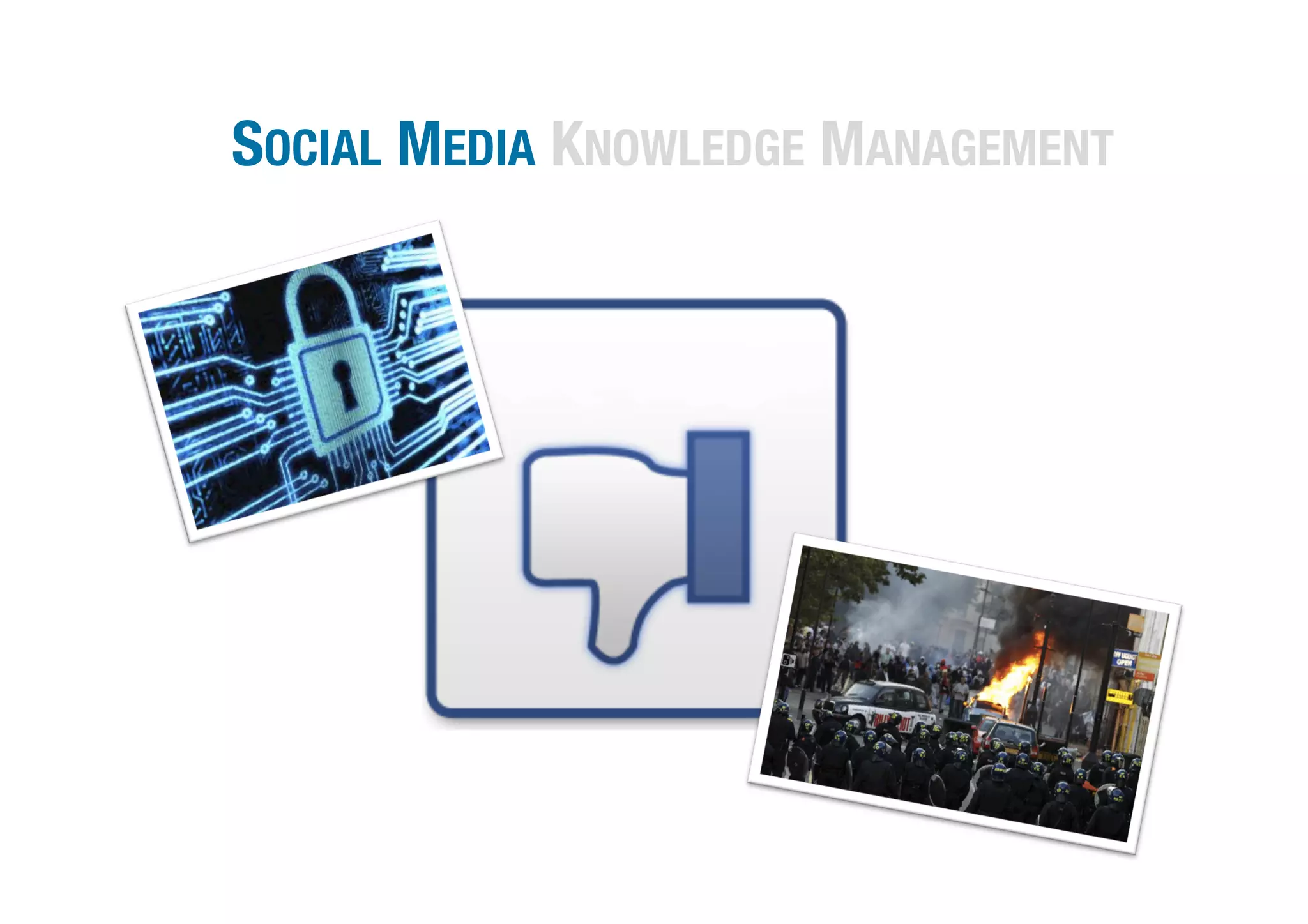 SOCIAL MEDIA KNOWLEDGE MANAGEMENT   
 