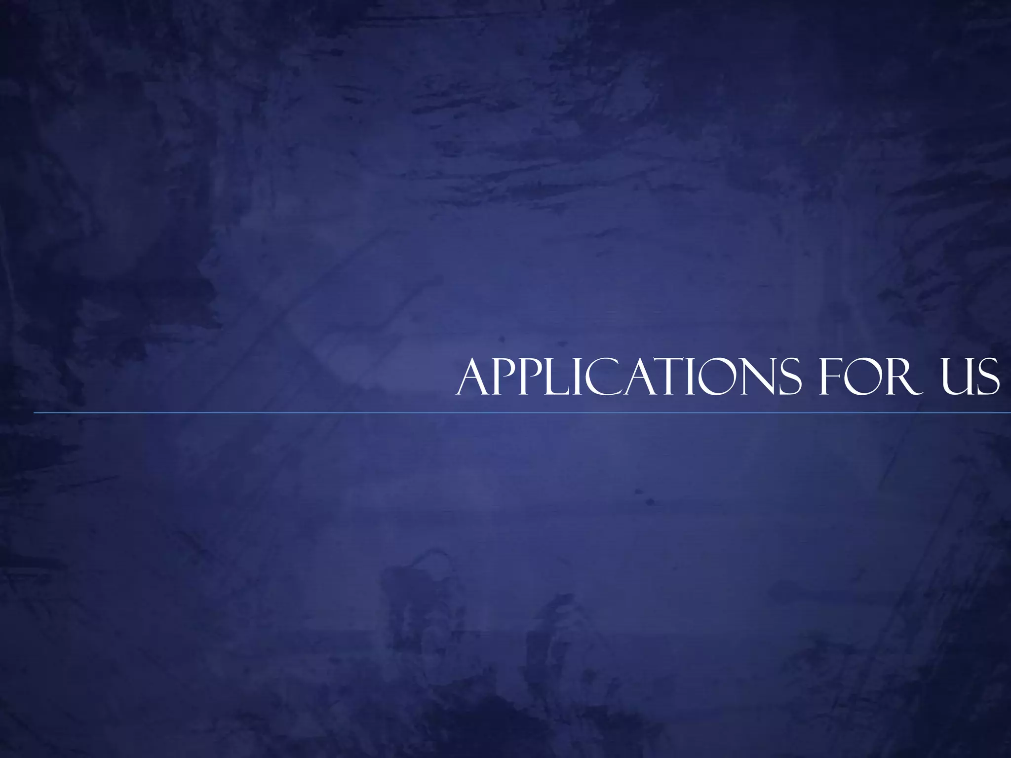 Applications for Us
 