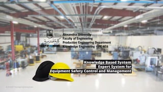 Knowledge Based System (Expert System) : Equipment Safety Control & Management