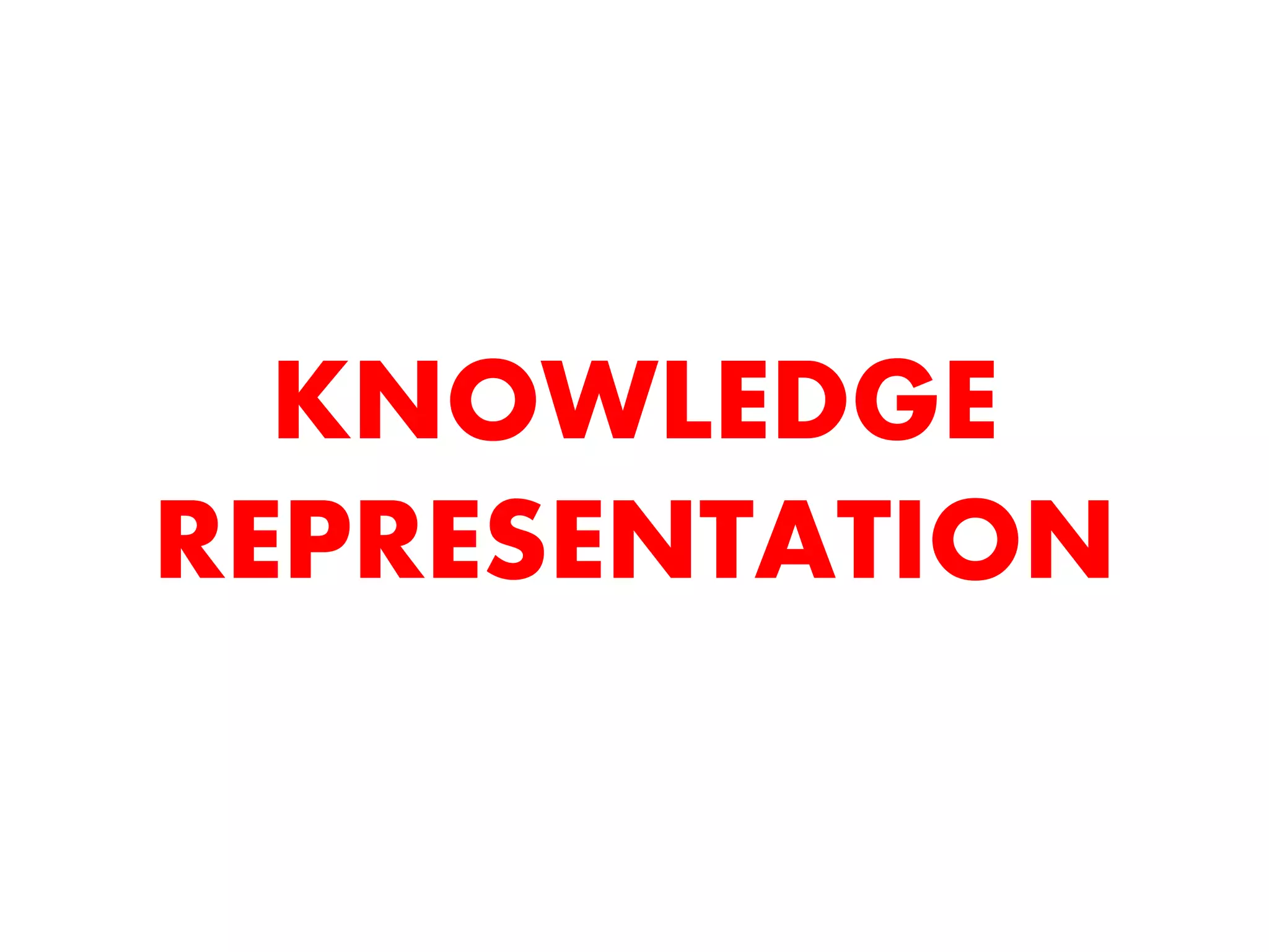 Knowledge representation In Artificial Intelligence | PPTX