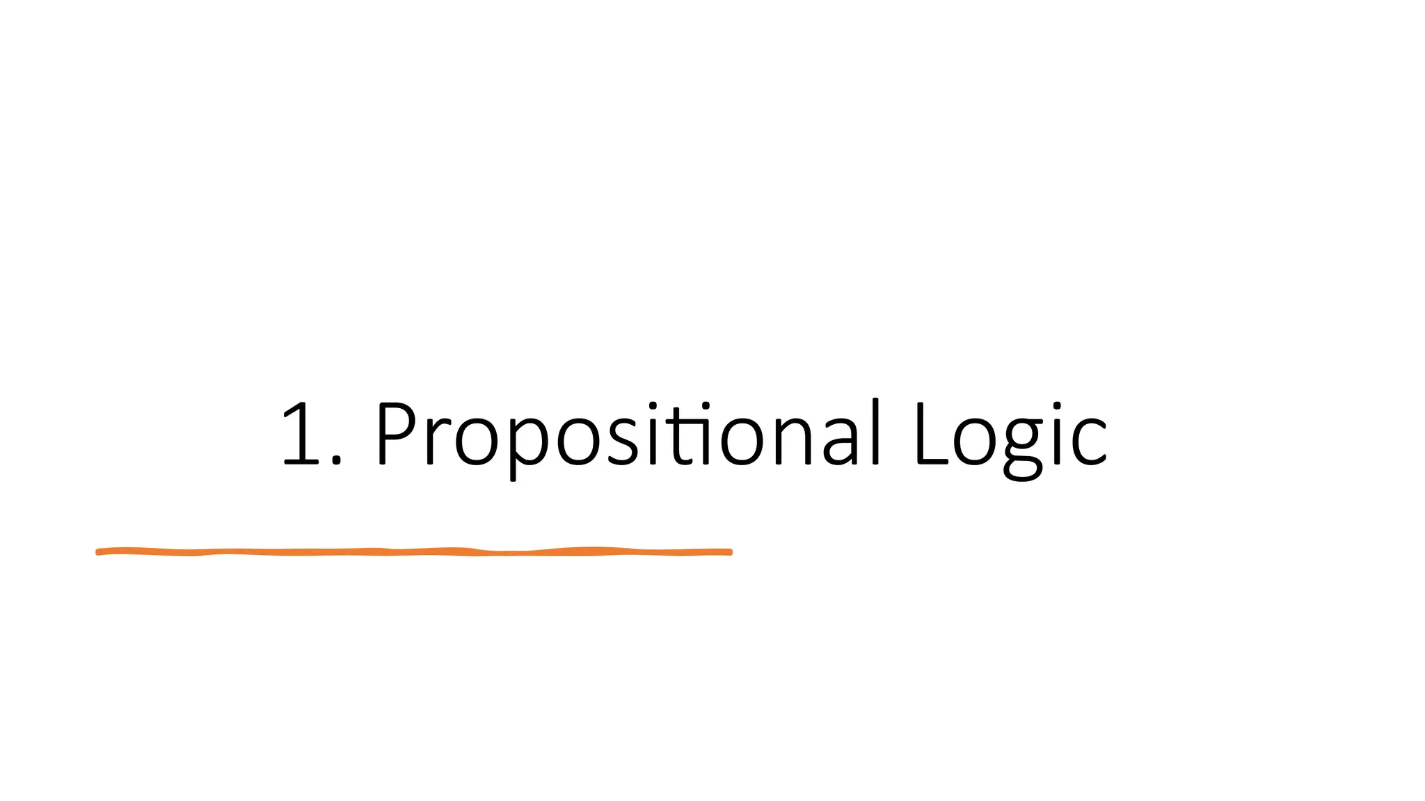 1. Propositional Logic
 