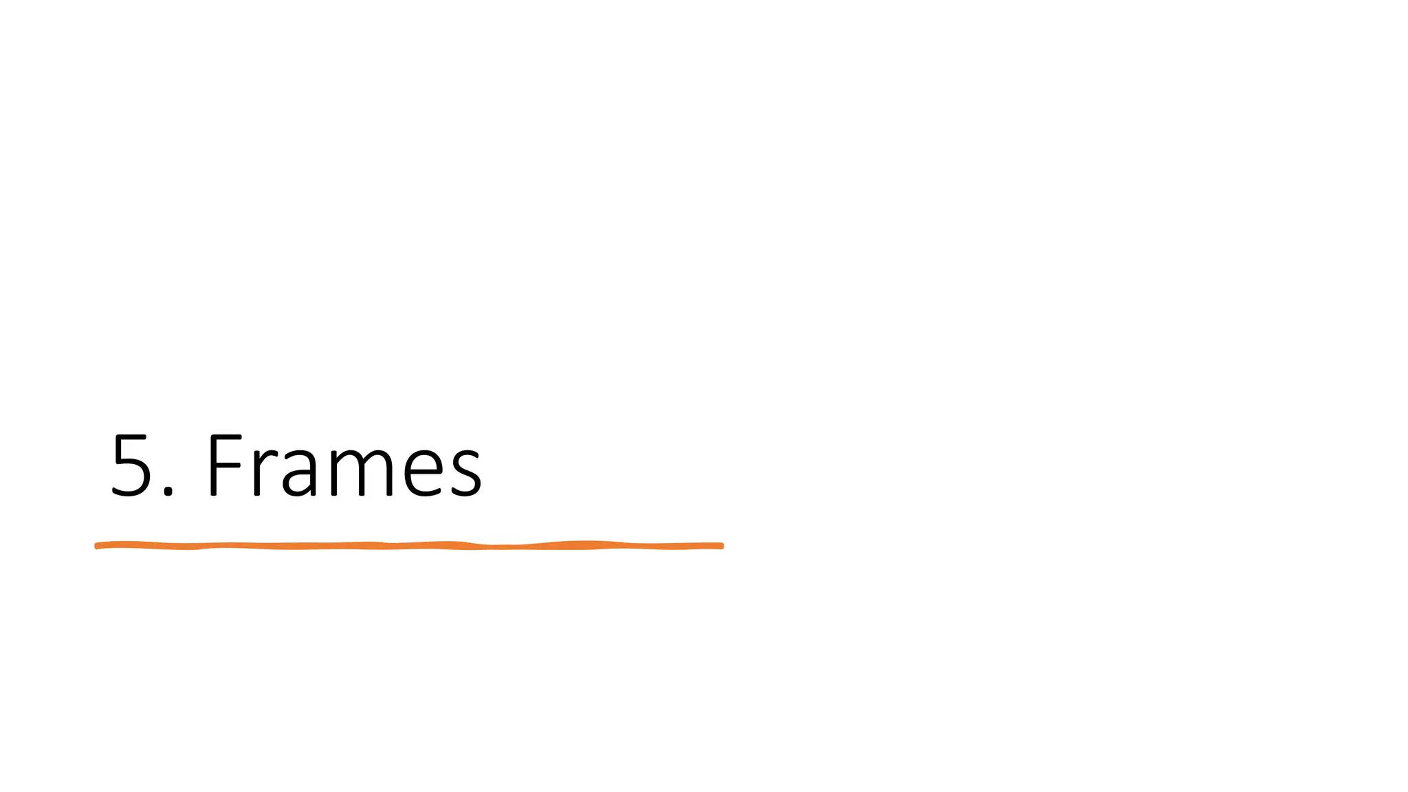 5. Frames
 