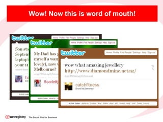 Wow! Now this is word of mouth! The Social Web for Business 