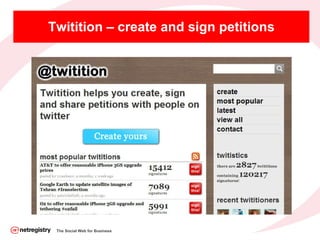 Twitition – create and sign petitions The Social Web for Business 