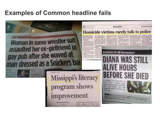 Examples of Common headline fails
 
