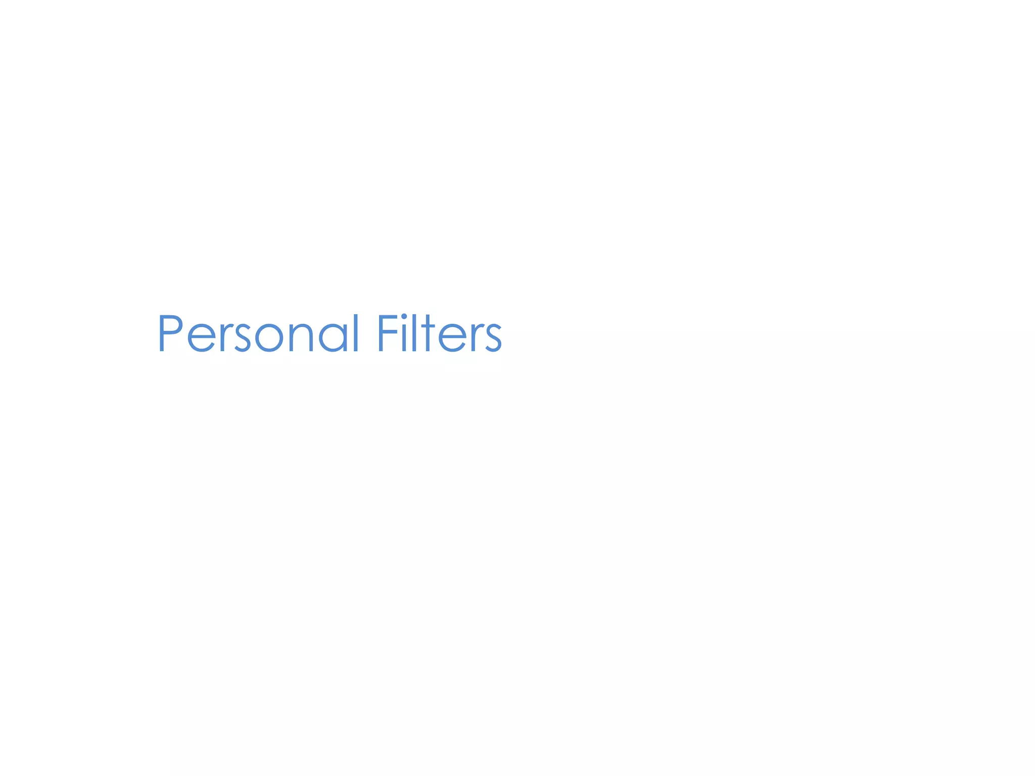 Personal Filters
 