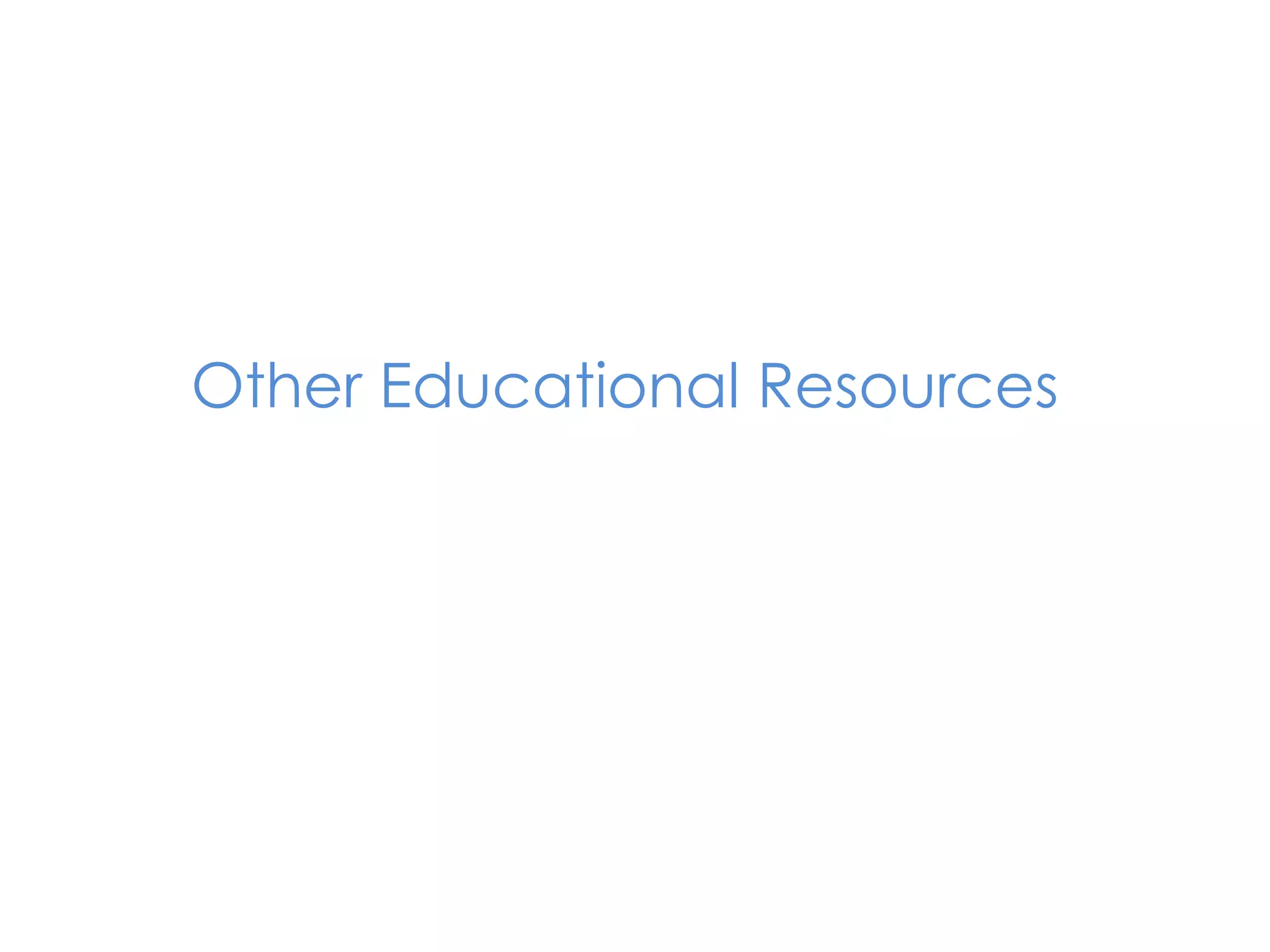 Other Educational Resources
 