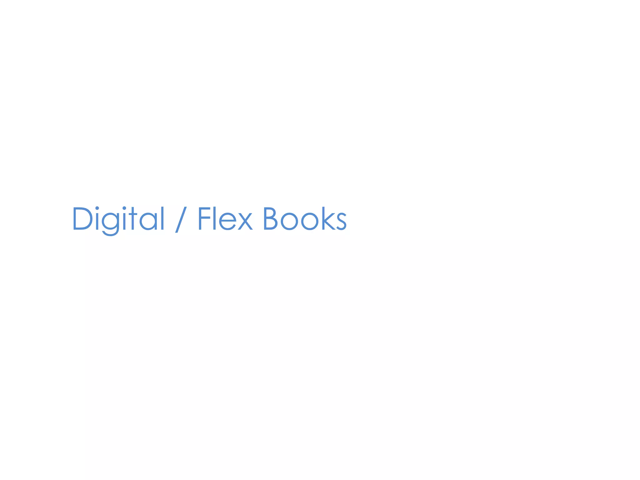 Digital / Flex Books
 