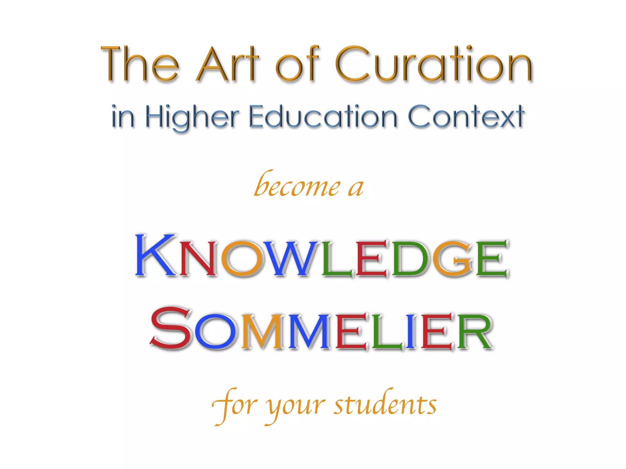 become a	


Knowledge
Sommelier 	
  
  for your students	

 