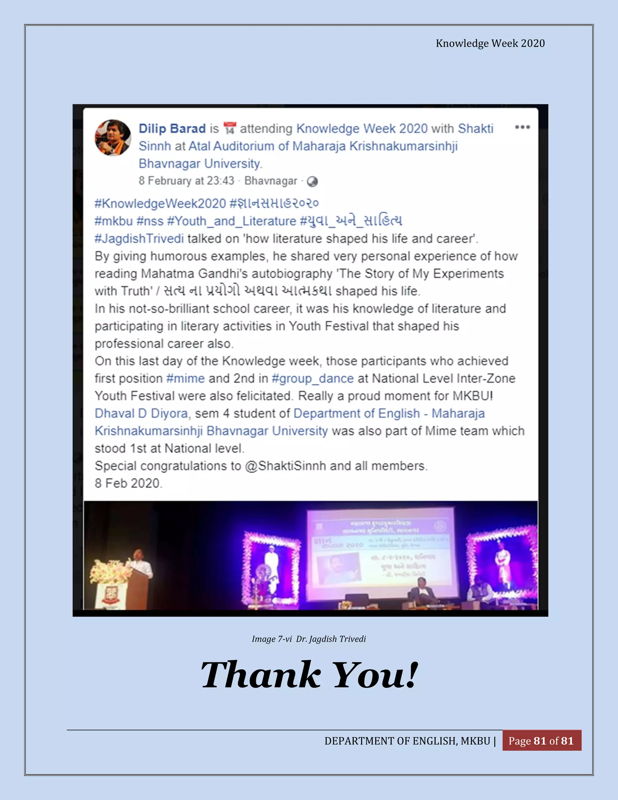 Knowledge Week 2020
DEPARTMENT OF ENGLISH, MKBU | Page 81 of 81
Image 7-vi Dr. Jagdish Trivedi
Thank You!
 