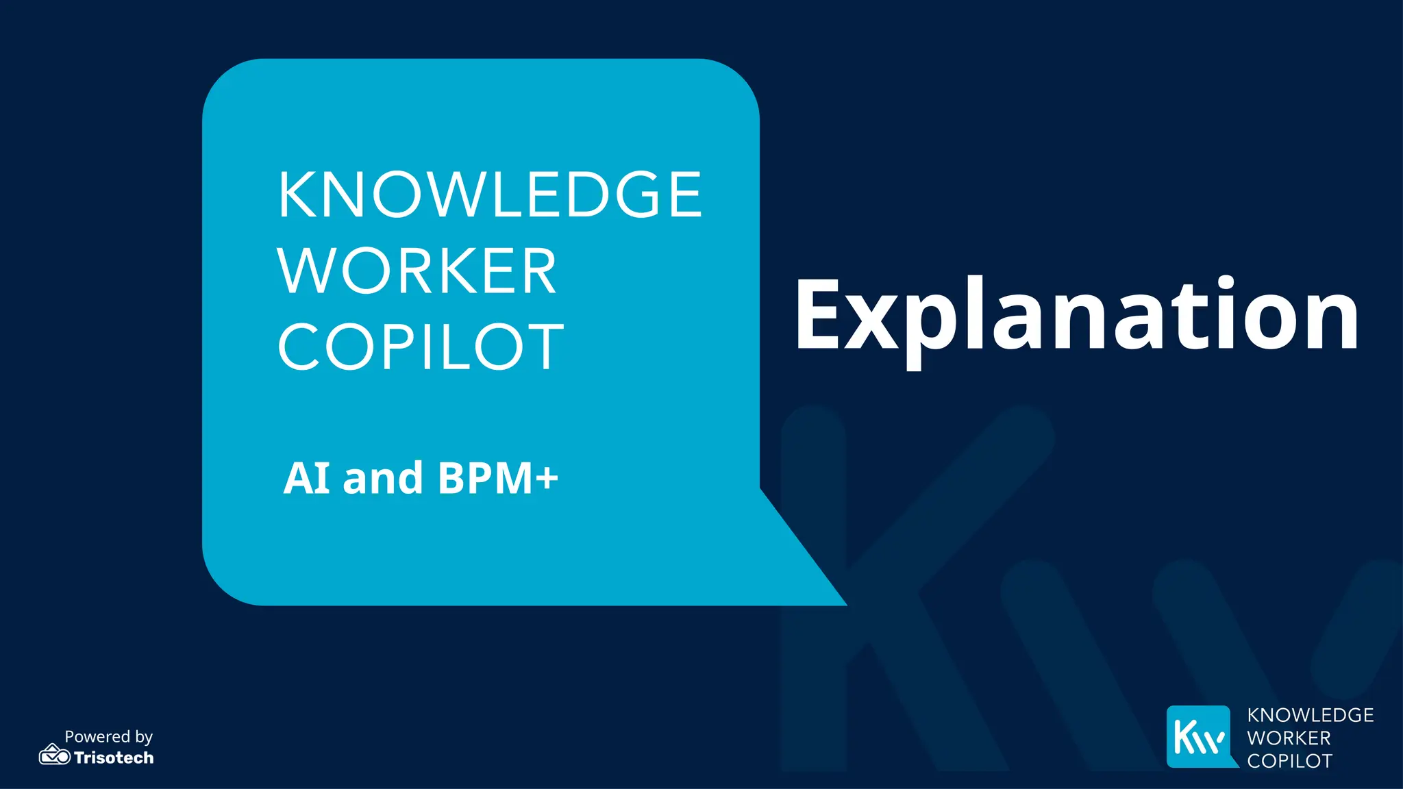 Powered by
AI and BPM+
Explanation
 