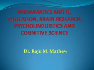 Dr. Raju M. Mathew
 