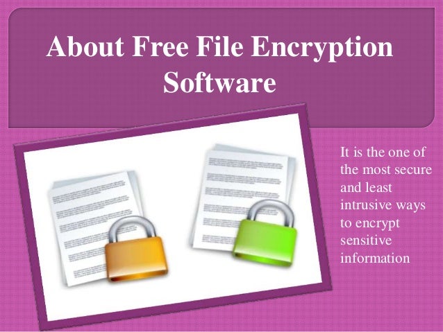 Know more about free file encryption software