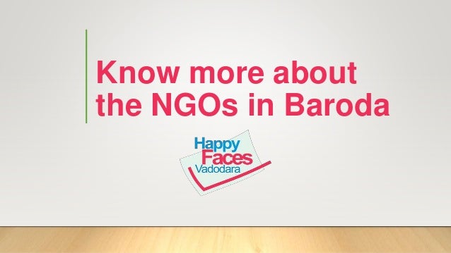 Know more about
the NGOs in Baroda
 