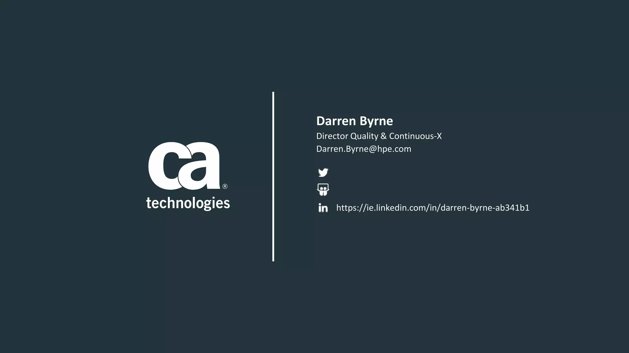 Director Quality & Continuous-X
Darren.Byrne@hpe.com
Darren Byrne
https://ie.linkedin.com/in/darren-byrne-ab341b1
 
