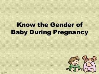 Know the Gender of
Baby During Pregnancy

 