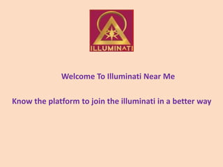 Welcome To Illuminati Near Me
Know the platform to join the illuminati in a better way
 