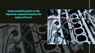 Know the Signs of Failing Intake Manifold Gasket in Ferrari by Mission