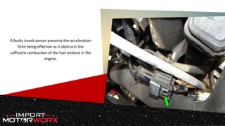 Know the Symptoms of a Bad Knock Sensor PPTX