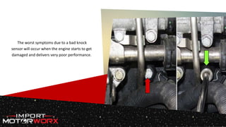 Know the Symptoms of a Bad Knock Sensor PPTX