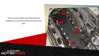Know the Symptoms of a Bad Knock Sensor PPTX