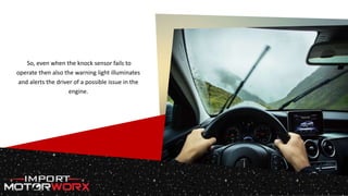 Know the Symptoms of a Bad Knock Sensor PPTX