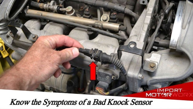 Know The Symptoms Of A Bad Knock Sensor