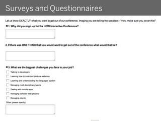 Surveys and Questionnaires
 