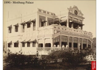 1890:- Motibaug Palace
 