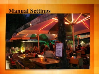 Manual Settings
 