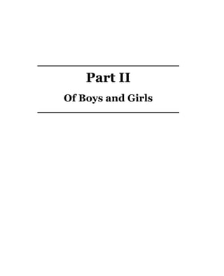 Part II
Of Boys and Girls
 