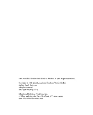 First published in the United States of America in 1988. Reprinted in 2010.

Copyright © 1988-2010 Educational Solutions Worldwide Inc.
Author: Caleb Gattegno
All rights reserved
ISBN 978-0-87825-191-9

Educational Solutions Worldwide Inc.
2nd Floor 99 University Place, New York, N.Y. 10003-4555
www.EducationalSolutions.com
 