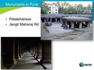 Monuments in Pune



• Patalehshwar
• Jangli Maharaj Rd.
 