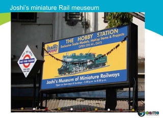 Joshi’s miniature Rail meuseum
 