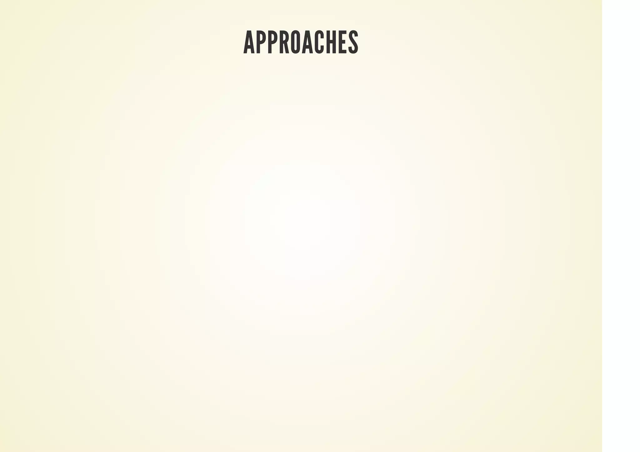 APPROACHES
 