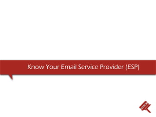 Know Your Email Service Provider (ESP)
 