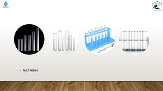 • Test Tubes
 