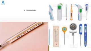 • Thermometers
 
