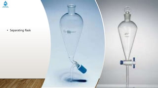 • Separating flask
 