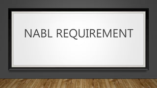 NABL REQUIREMENT
 