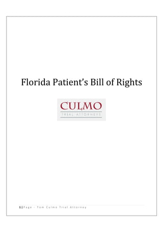 Florida Patient’s Bill of Rights




1|Page - Tom Culmo Trial Attorney
 