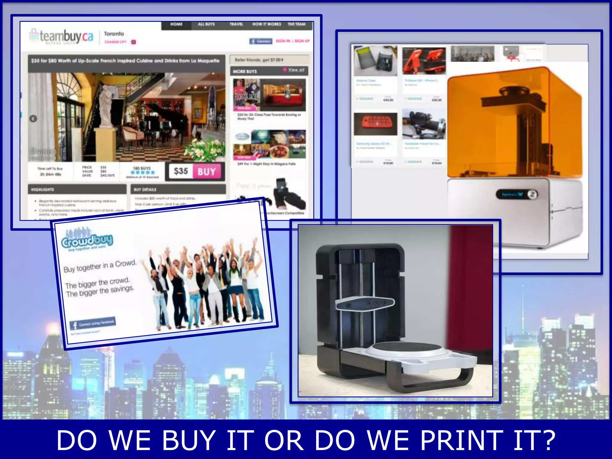 DO WE BUY IT OR DO WE PRINT IT?