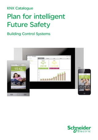 Building Control Systems
KNX Catalogue
Plan for intelligent
Future Safety
User 2
Today Yesterday Week Month Year
2000
1500
1000
500
0
0.0 1.0 2.0 3.0 4.0 5.0 6.0 7.0 8.0 9.0 10.0 11.0 12.0 13.0
Microwave
250 W
Display Compare Scope Display Compare Scope
Cooker
1.210 W
Previous
Consumption
Loads
UUsseerr 22
Today Yesterday Week Month Year
2000
1500
1000
500
0
0.0.00 1.1.00 2.2.00 3.3.00 4.4.00 5.5.00 6.6.00 7.7.00 8.8.00 9.9.00 1010.0.0 1111.0.0 1212.0.0 1313.0.0
Microwave
Display Compare Scope Display Compare Scope
Cooker
Previous
Consumption
Loads
User 1
THURSDAYWEDNESDAYTUESDAY
15:42
TU
 