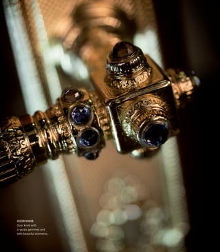 23
DOOR KNOB
Door knob with
crystals gemmed and
with beautiful elements.
 