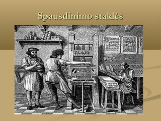 Spausdinimo staklės

 