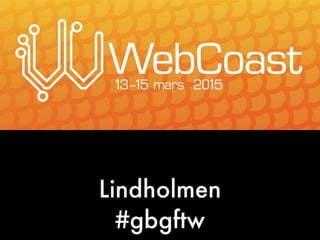 Knytkonferens - WebCoast 2015